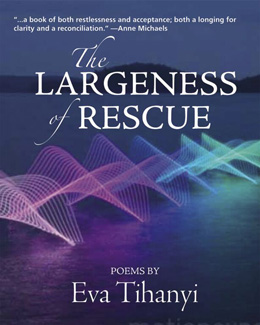 Eva Tihanyi, THE LARGENESS OF RESCUE (Inanna Publications) (1).jpg